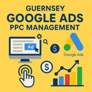 Guernsey Google Ads PPC Management