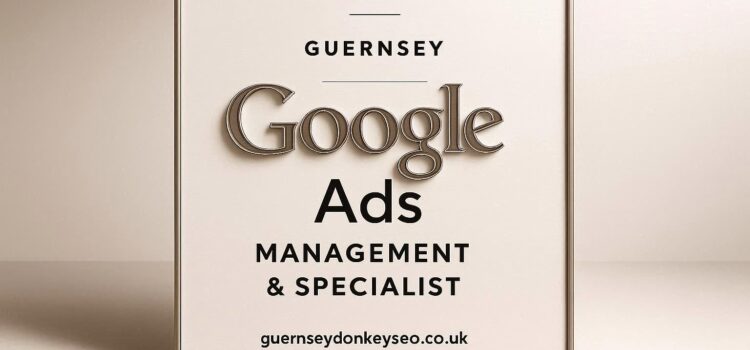 Guernsey Google Ads Management Specialist