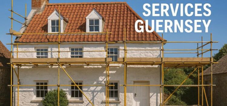 Scaffolding Services Guernsey – Safe Access Solutions for Homes & Businesses